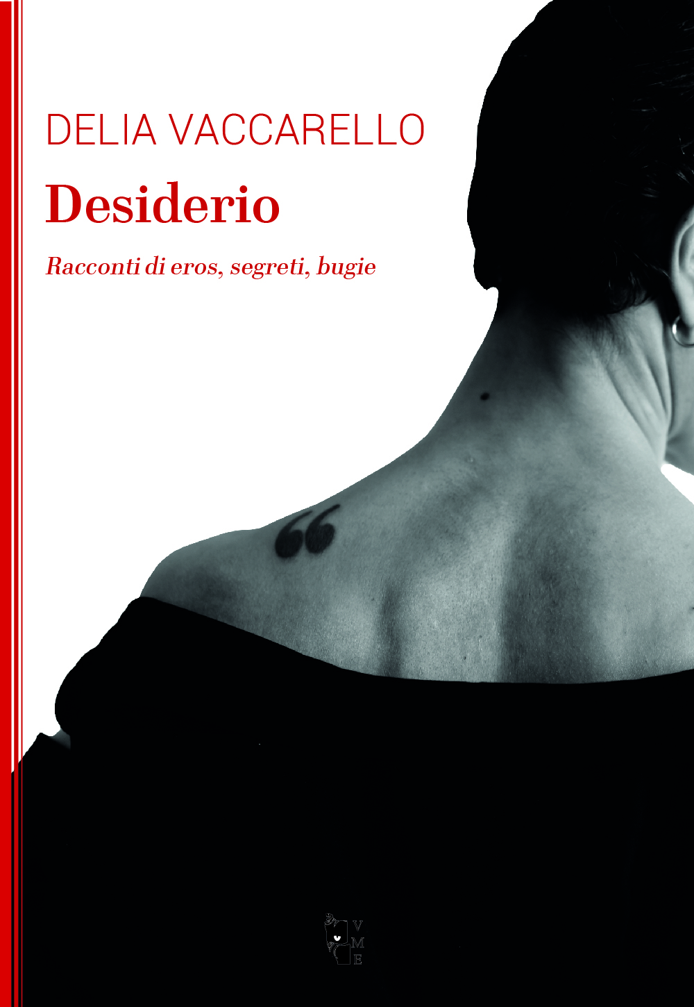Delia Vaccarello, Desiderio. Racconti di eros, segreti, bugie 